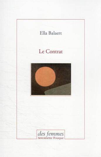 Couverture du livre « Le contrat » de Ella Balaert aux éditions Des Femmes
