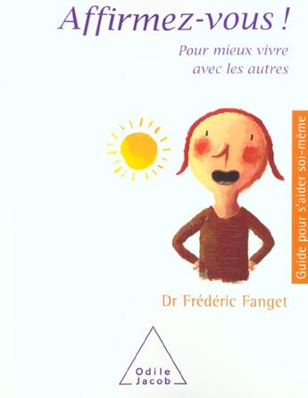 Couverture du livre « Affirmez-vous pour mieux vivre avec les autres » de Fanget-F aux éditions Odile Jacob