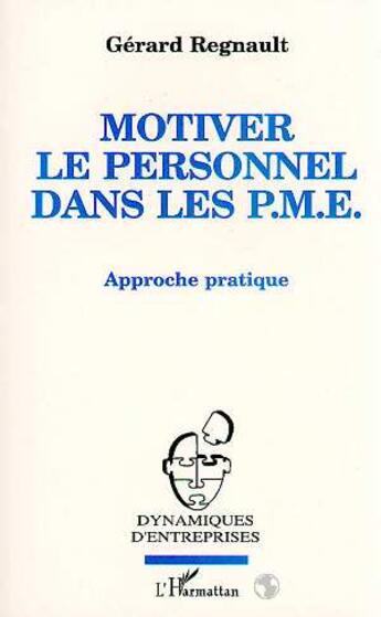 Couverture du livre « Motiver le personnel dans les pme » de Gerard Regnault aux éditions L'harmattan