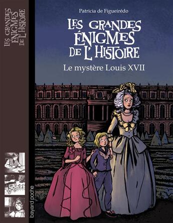 Couverture du livre « Le mystere Louis XVII » de Patricia De Figueiredo aux éditions Bayard Jeunesse