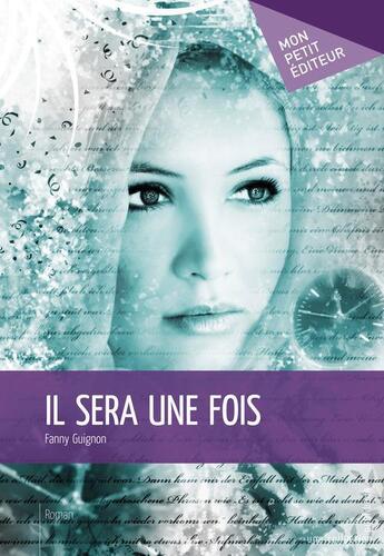 Couverture du livre « Il sera une fois » de Fanny Guignon aux éditions Publibook