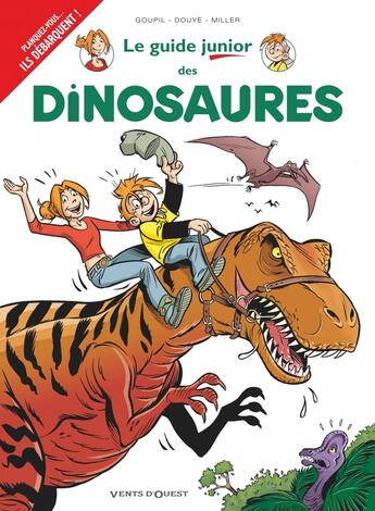 Couverture du livre « Le guide junior Tome 19 ; les dinosaures » de Jacky Goupil et Eric Miller et Sylvia Douye aux éditions Vents D'ouest