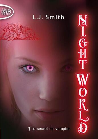 Couverture du livre « Night world Tome 1 ; le secret du vampire » de L. J. Smith aux éditions Michel Lafon Poche