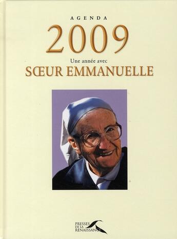 Couverture du livre « Agenda Soeur Emmanuelle (édition 2009) » de Soeur Emmanuelle aux éditions Presses De La Renaissance