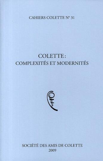 Couverture du livre « Colette ; complexités et modernités » de Pur aux éditions Pu De Rennes