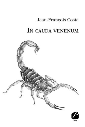 Couverture du livre « In cauda venenum » de Jean-Francois Costa aux éditions Editions Du Panthéon