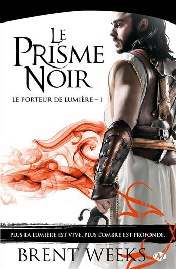 Couverture du livre « Le porteur de lumière Tome 1 : le prisme noir » de Brent Weeks aux éditions Bragelonne