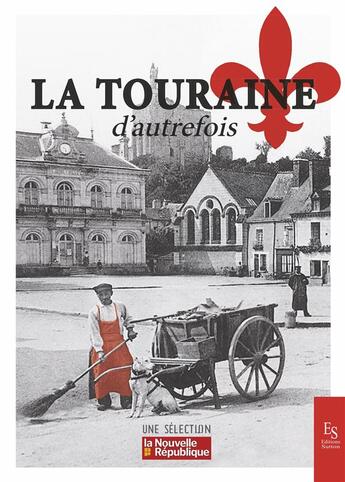 Couverture du livre « La Touraine d'autrefois » de  aux éditions Editions Sutton