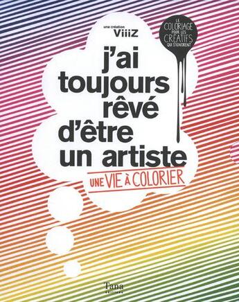 Couverture du livre « Coffret j'ai toujours reve d'etre un artiste » de Viiiz aux éditions Tana