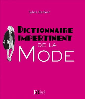 Couverture du livre « DICTIONNAIRE IMPERTINENT ; la mode » de Sylvie Barbier aux éditions Les Peregrines