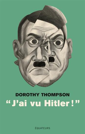 Couverture du livre « J'ai vu Hitler » de Dorothy Thompson aux éditions Des Equateurs