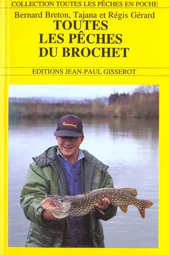 Couverture du livre « Toutes les peches du brochet » de Gerard Breton aux éditions Gisserot