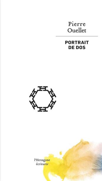 Couverture du livre « Portrait de dos » de Pierre Ouellet aux éditions Hexagone