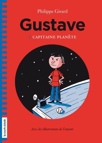 Couverture du livre « Gustave et le capitaine Planète » de Philippe Girard aux éditions La Courte Echelle