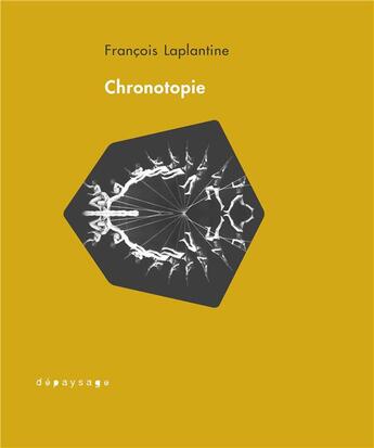 Couverture du livre « Chronotopie » de Francois Laplantine aux éditions Depaysage