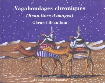 Couverture du livre « Vagabondages chroniques » de Gerard Beaudoin aux éditions Au Bord Des Continents