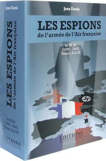 Couverture du livre « Les espions de l'armée de l'air » de Jean Danis aux éditions Hugues De Chivre