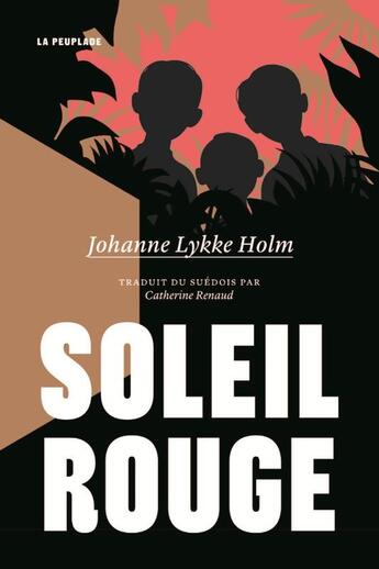 Couverture du livre « Soleil rouge » de Johanne Lykke Holm aux éditions La Peuplade