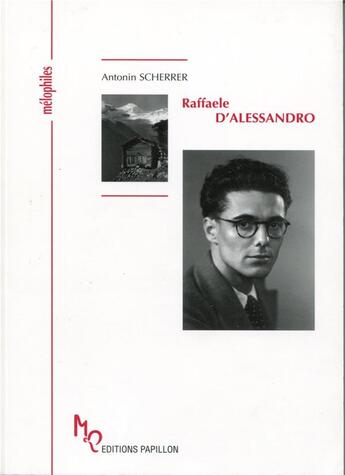 Couverture du livre « Raffaele D'Alessandro ou l'urgence intérieure » de Antonin Scherrer aux éditions Papillons