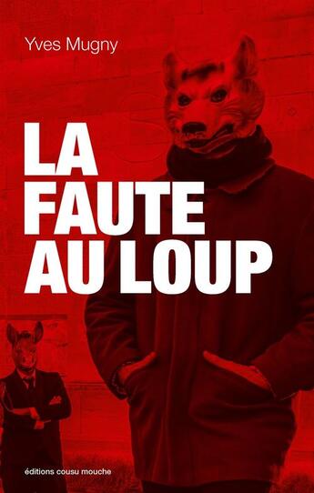 Couverture du livre « La Faute au loup » de Yves Mugny aux éditions Epagine