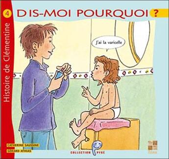 Couverture du livre « Dis-moi pourquoi ? j'ai la varicelle » de Athias/Saussine aux éditions Pictorus