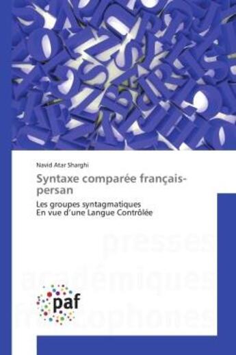 Couverture du livre « Syntaxe comparee francais-persan » de Sharghi-N aux éditions Presses Academiques Francophones