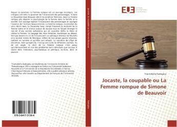 Couverture du livre « Jocaste, la coupable ou la femme rompue de simone de beauvoir » de Kadoglou T. aux éditions Editions Universitaires Europeennes