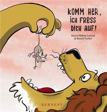 Couverture du livre « Komm her, ich fress dich auf! » de Marie-Helene Lafond et Benoit Turbet aux éditions Bernest