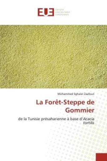 Couverture du livre « La foret-steppe de gommier » de Sghaier Zaafouri M. aux éditions Editions Universitaires Europeennes