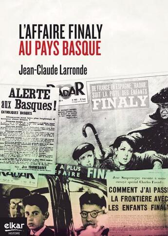 Couverture du livre « L'affaire Finaly au Pays basque » de Jean-Claude Larronde aux éditions Elkar