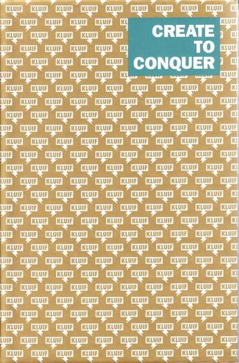 Couverture du livre « Create to conquer » de  aux éditions Bis Publishers