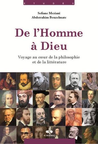 Couverture du livre « De l'homme à Dieu ; voyage au coeur de la philosophie et de la littérature » de A. Bouzelmate et S. Meziani aux éditions Albouraq