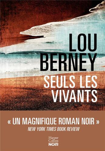 Couverture du livre « Seuls les vivants » de Lou Berney aux éditions Harpercollins