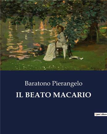 Couverture du livre « IL BEATO MACARIO » de Baratono Pierangelo aux éditions Culturea