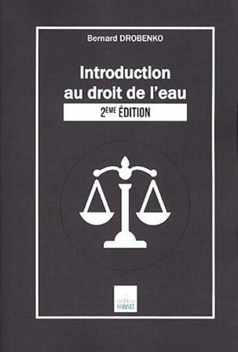 Couverture du livre « Introduction au droit de l'eau (2e édition) » de Bernard Drobenko aux éditions Johanet