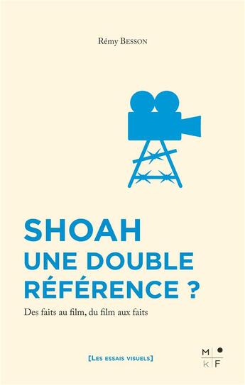 Couverture du livre « Shoah, une double référence ? des faits au film, du film aux faits » de Remy Besson aux éditions Mkf