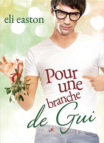 Couverture du livre « Pour une branche de gui » de Eli Easton aux éditions Mxm Bookmark