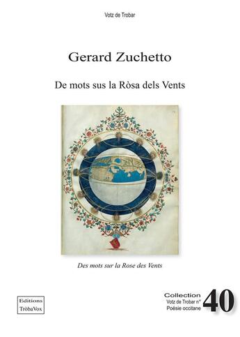 Couverture du livre « De mots sus la Ròsa dels Vents - Des mots sur la Rose des Vents : POÈMES EN OCCITAN TRADUITS EN FRANÇAIS » de Gerard Zuchetto aux éditions Troba Vox