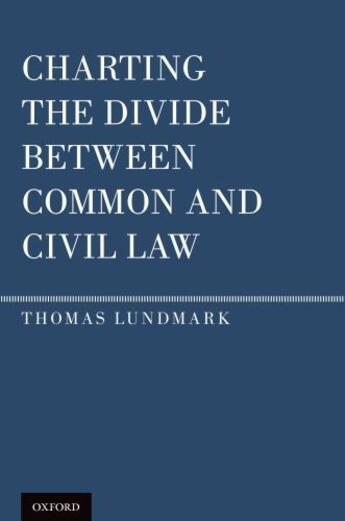 Couverture du livre « Charting the Divide Between Common and Civil Law » de Lundmark Thomas aux éditions Oxford University Press Usa