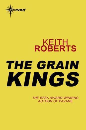 Couverture du livre « The Grain Kings » de Keith Roberts aux éditions Orion Digital