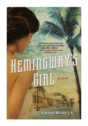 Couverture du livre « Hemingway's Girl » de Robuck Erika aux éditions Penguin Group Us