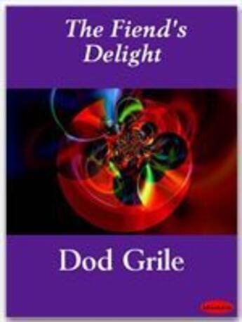 Couverture du livre « The Fiend's Delight » de Dod Grile aux éditions Ebookslib