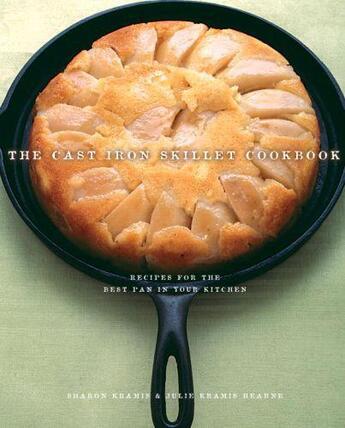 Couverture du livre « The Cast Iron Skillet Cookbook » de Kramis Hearne Julie aux éditions Sasquatch Books Digital