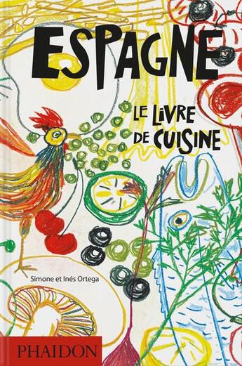 Couverture du livre « Espagne : Le livre de cuisine » de Ines Ortega aux éditions Phaidon