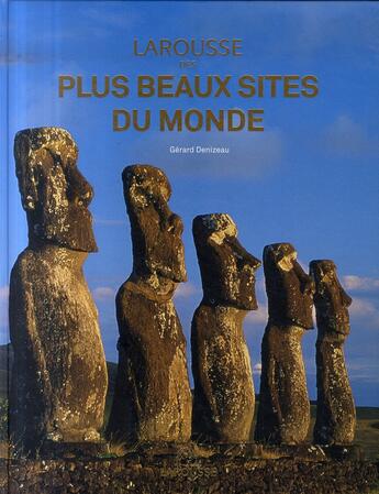 Couverture du livre « Larousse des plus beaux sites du monde » de Gérard Denizeau aux éditions Larousse