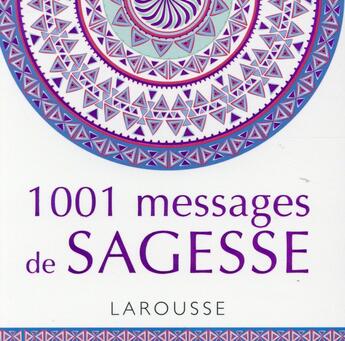 Couverture du livre « 1001 messages de sagesse » de  aux éditions Larousse