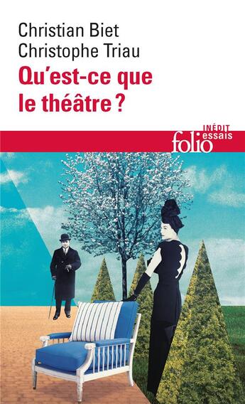 Couverture du livre « Qu'est-ce que le théâtre ? » de Christian Biet et Christophe Triau aux éditions Folio