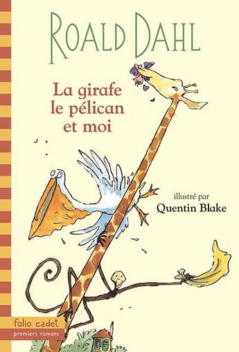 Couverture du livre « La girafe, le pelican et moi » de Dahl/Blake aux éditions Gallimard-jeunesse