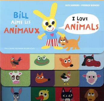 Couverture du livre « Bill aime les animaux ; I love animals » de Alex Sanders et Bisinski Pierrick aux éditions Gallimard-jeunesse