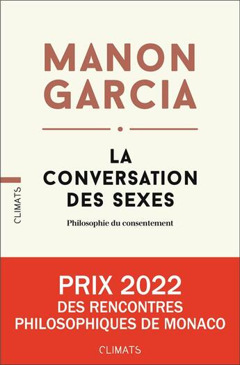Couverture du livre « La conversation des sexes : philosophie du consentement » de Garcia Manon aux éditions Climats